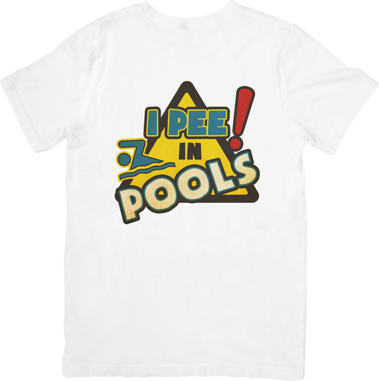 I pee in Pools T-shirt