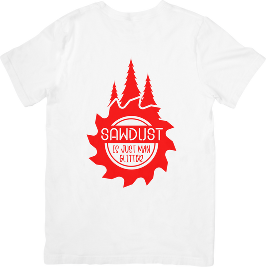 Sawdust is Man Glitter T-Shirt